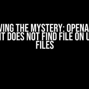 Solving the Mystery: OpenAI API Assistant Does Not Find File on Uploaded Files