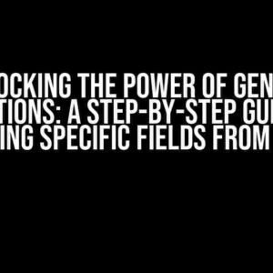 Unlocking the Power of Generic Functions: A Step-by-Step Guide to Extracting Specific Fields from Structs